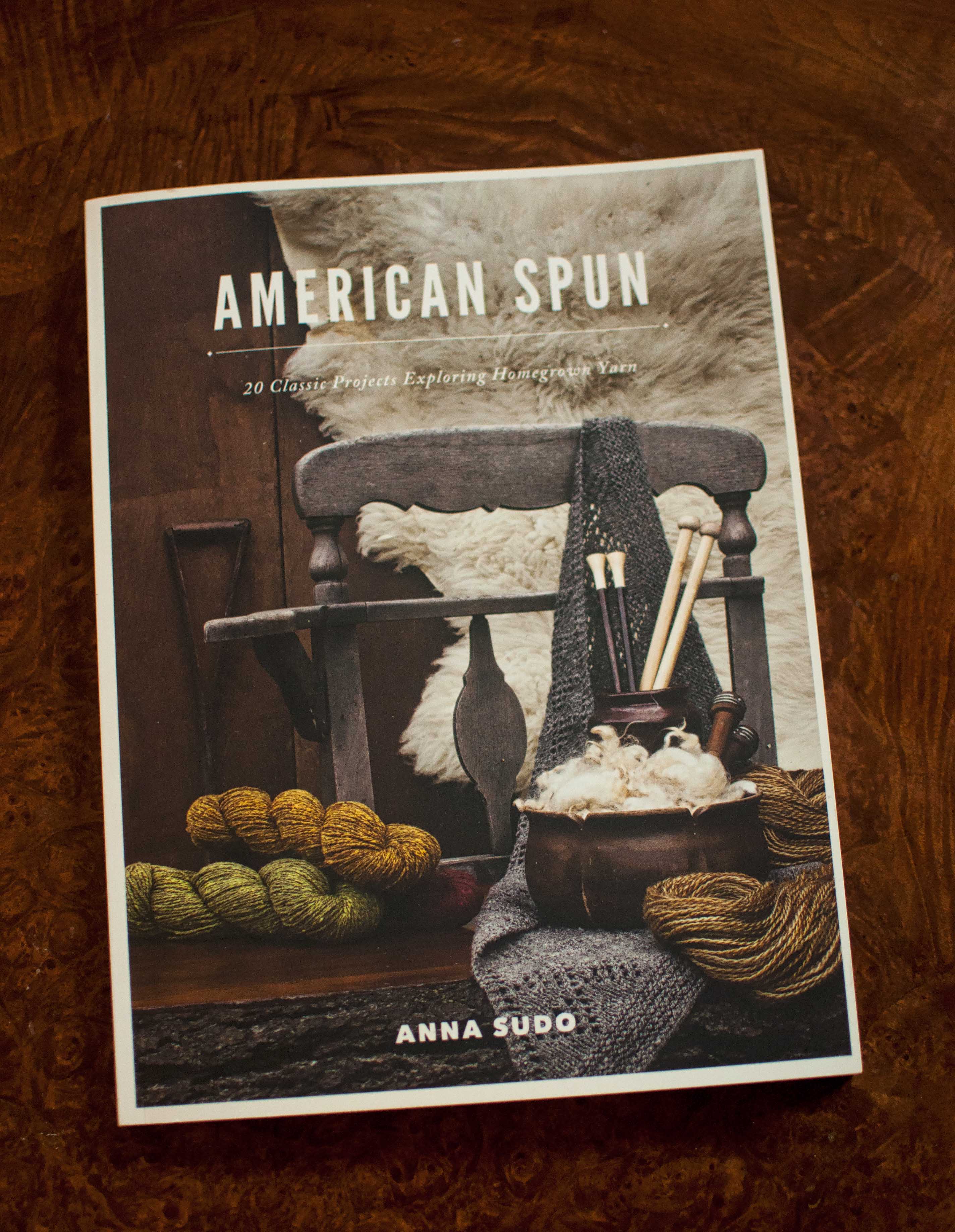 A Review of American Spun: 20 Classic Projects Exploring Homegrown Yarn
